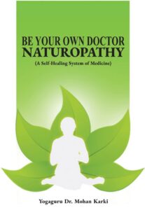 Be Your Own Doctor- Naturopathy